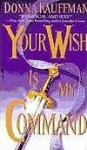 Your Wish Is My Command - Donna Kauffman