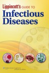 Lippincott's Guide to Infectious Diseases - Lippincott Williams & Wilkins, Maureen McKinney