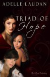 Triad of Hope - Adelle Laudan