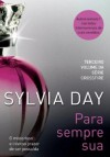 Para Sempre Sua - Sylvia Day, Alexandre Boide