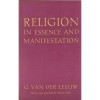 Religion in Essence and Manifestation - Gerardus van der Leeuw