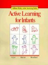 Active Learning for Infants Copyright 1987 - Debby Cryer, Thelma Harms