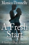 A Fresh Start (A Henley's Bluff Romance) - Monica Donnelly