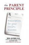 The Parent Principle - Neal Alpiner, Jean Boles