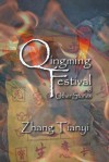 Qingming Festival and Other Stories - Zhang Tianyi