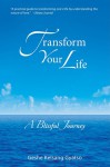 Transform Your Life: A Blissful Journey - Kelsang Gyatso