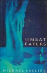 The Meat Eaters - Michael Collins