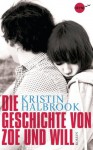 Die Geschichte von Zoe und Will: Roman (Heyne fliegt) (German Edition) - Kristin Halbrook, Beate Brammertz