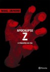 Apocalipse Z: O princípio do fim - Manel Loureiro, Sandra Martha Dolinsky