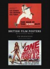 British Film Posters: An Illustrated History - Sim Branaghan, Steve Chibnall, Stephen Chibnall