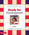 Ready for Kindergarten: An Award Winning Teacher's Plan to Prepare Your Child for School - Sharon Wilkins, Mona Daly