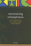 Reconceiving Schizophrenia - Man Cheung Chung, K.W.M. Fulford, George Graham