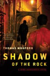 Shadow of the Rock: A Spike Sanguinetti Novel - Thomas Mogford