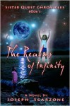 Sister Quest Chronicles-Book I-The Realms of Infinity - Joseph Scarzone, Michael Garrett, Mark Hansen