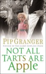 Not All Tarts Are Apple - Pip Granger