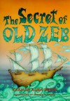 The Secret of Old Zeb - Carmen Agra Deedy, Michael P. White