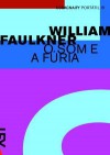 O som e a fúria - Paulo Henriques Britto, William Faulkner