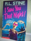 I Saw You That Night! - R.L. Stine