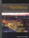 Sounding Spokane: Perspectives on the Built Environment of a Regional City - David Wang