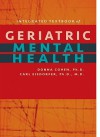 Integrated Textbook of Geriatric Mental Health - Donna Cohen, Carl Eisdorfer