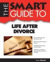 The Smart Guide to Life After Divorce - Tanya Stewart