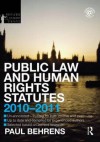 Public Law and Human Rights Statutes 2010-2011 - Paul Behrens, Philip Jones