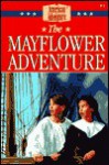 The Mayflower Adventure - Colleen L. Reece