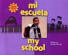 Mi Escuela/My School - George Ancona, Alma Flor Ada, F. Isabel Campoy