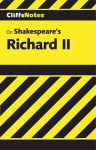 Richard II - CliffsNotes, Denis M. Calandra, William Shakespeare