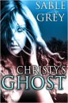 Christy's Ghost - Sable Grey