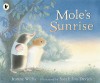 Mole's Sunrise - Jeanne Willis, Sarah Fox-Davies