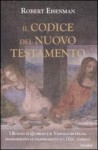 Il codice del Nuovo Testamento. I rotoli di Qumran e il Vangelo di Giuda smascherano le falsificazioni sul Gesù storico - Robert H. Eisenman, F. Genta Bonelli