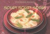 Soup! Soup! Soup!: Chinese Style - Wei-Chuan, Wei-Chuan Publishing, Mu-Tsun Lee