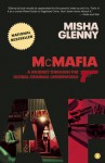 McMafia: A Journey Through the Global Criminal Underworld - Misha Glenny