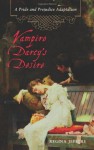 Vampire Darcy's Desire: A Pride and Prejudice Adaptation - Regina Jeffers