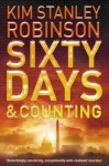 Sixty Days And Counting: Bk. 3 - Kim Stanley Robinson