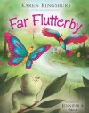 Far Flutterby - Karen Kingsbury, Jennifer A. Bell