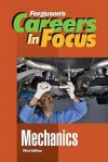 Careers in Focus: Mechanics (Ferguson's Careers in Focus) - J.G. Ferguson Publishing Company, David Strelecky