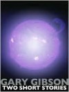 Touched by an Angel & The Ranch (Two Short Stories by Gary Gibson) - Gary Gibson