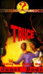 TRUCE: ENDING THE SIBLING WAR (High School Help Line) - Janet Bode