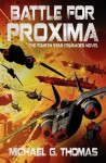 Battle for Proxima - Michael G. Thomas