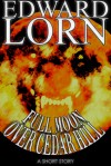 Full Moon Over Cedar Hill - Edward Lorn