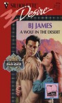 A Wolf In The Desert - B.J. James