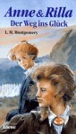 Anne & Rilla: Der Weg ins Glück (Anne of Green Gables, #8.2) - Dagmar Weischer, L.M. Montgomery