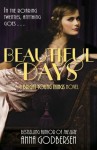 Beautiful Days (Bright Young Things) - Anna Godbersen