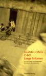 Lange Schatten: Aus dem Leben des Sohnes eines chinesischen Gutsbesitzers - Guanlong Cao, Henning Ahrens