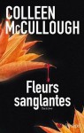 Fleurs sanglantes - Colleen McCullough