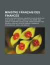 Ministre Fran Ais Des Finances: Val Ry Giscard D'Estaing, Maurice Couve de Murville, Alain Madelin, Laurent Fabius, Michel Debr, Sadi Carnot - Source Wikipedia