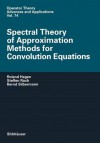 Spectral Theory of Approximation Methods for Convolution Equations - Roland Hagen, Steffen Roch, Bernd Silbermann