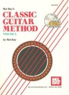 Classic Guitar Method, Volume 2 [With CD] - Mel Bay